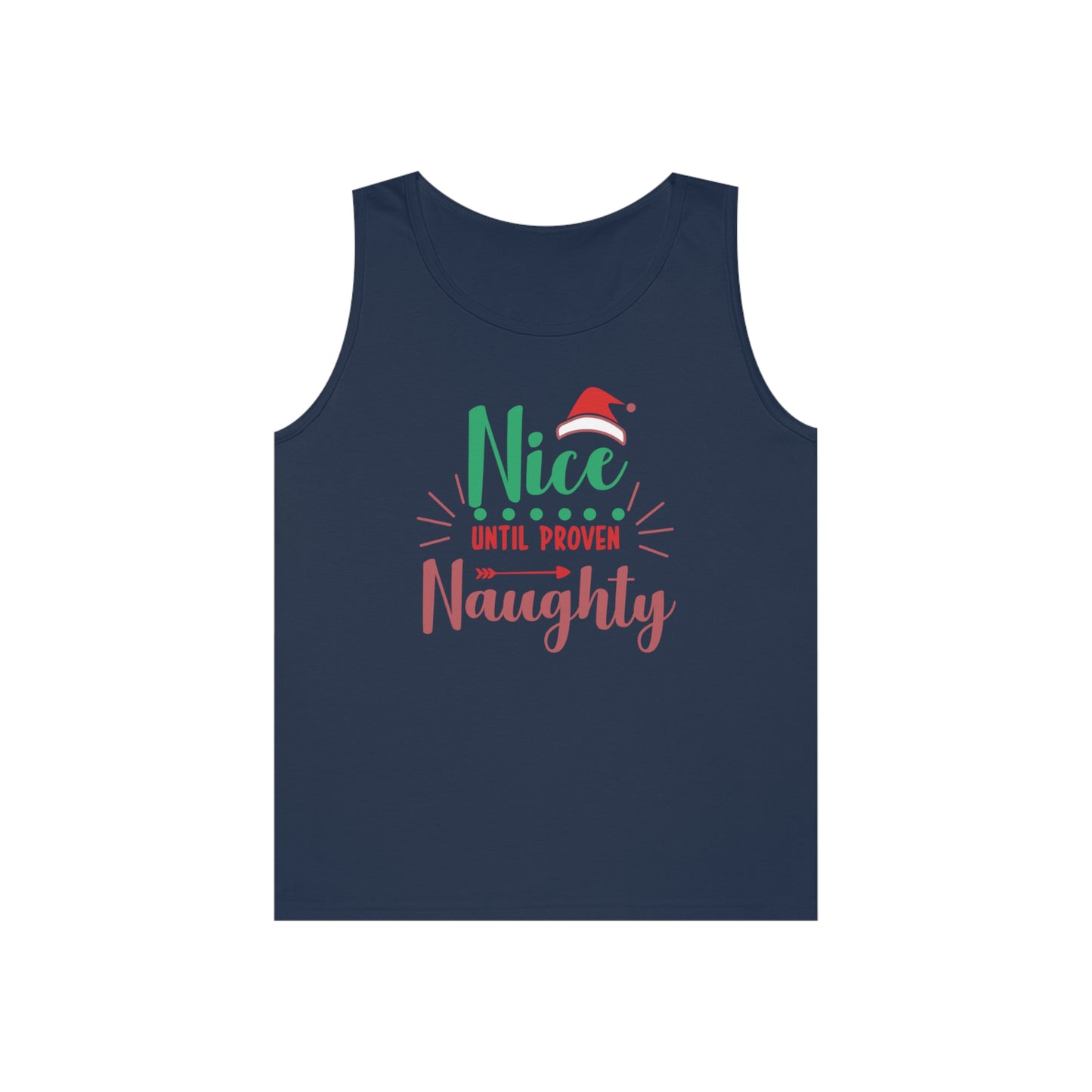 Nice Until Proven Naughty Tank Top