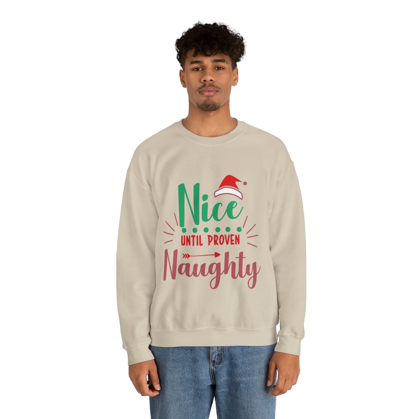 Nice Until Proven Naughty Crewneck Sweatshirt