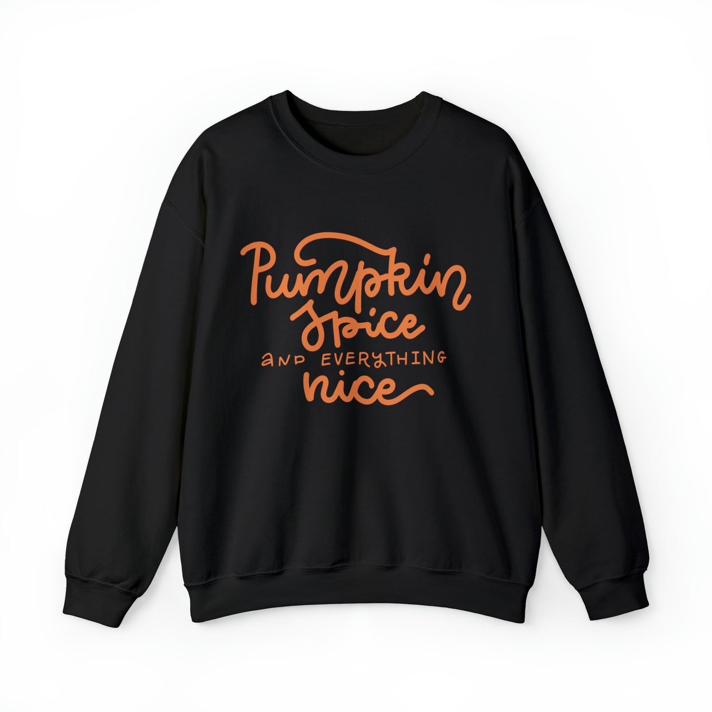 Pumpkin Spice and Everything Nice Crewneck Sweatshirt