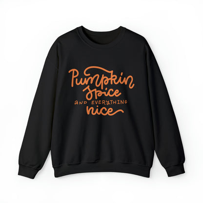 Pumpkin Spice and Everything Nice Crewneck Sweatshirt