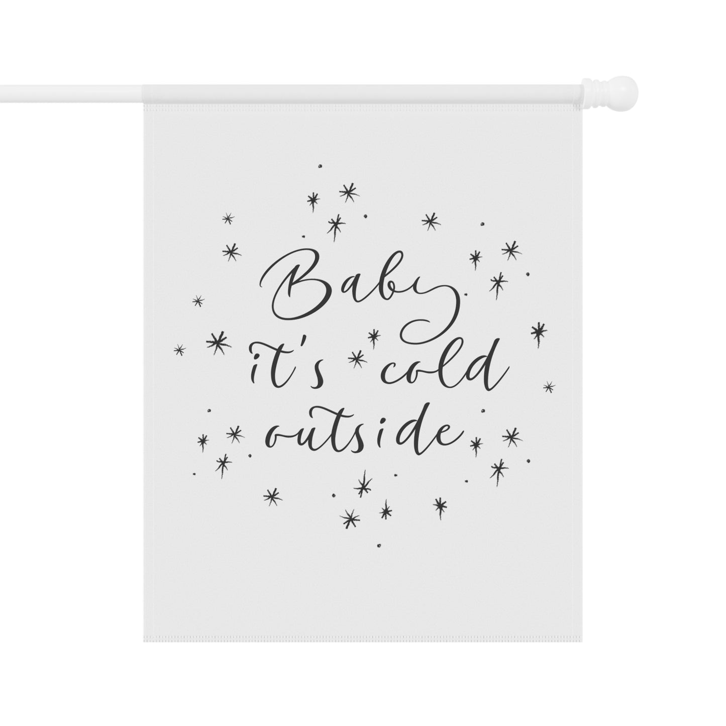 Baby it's Cold Outside House & Yard Banner