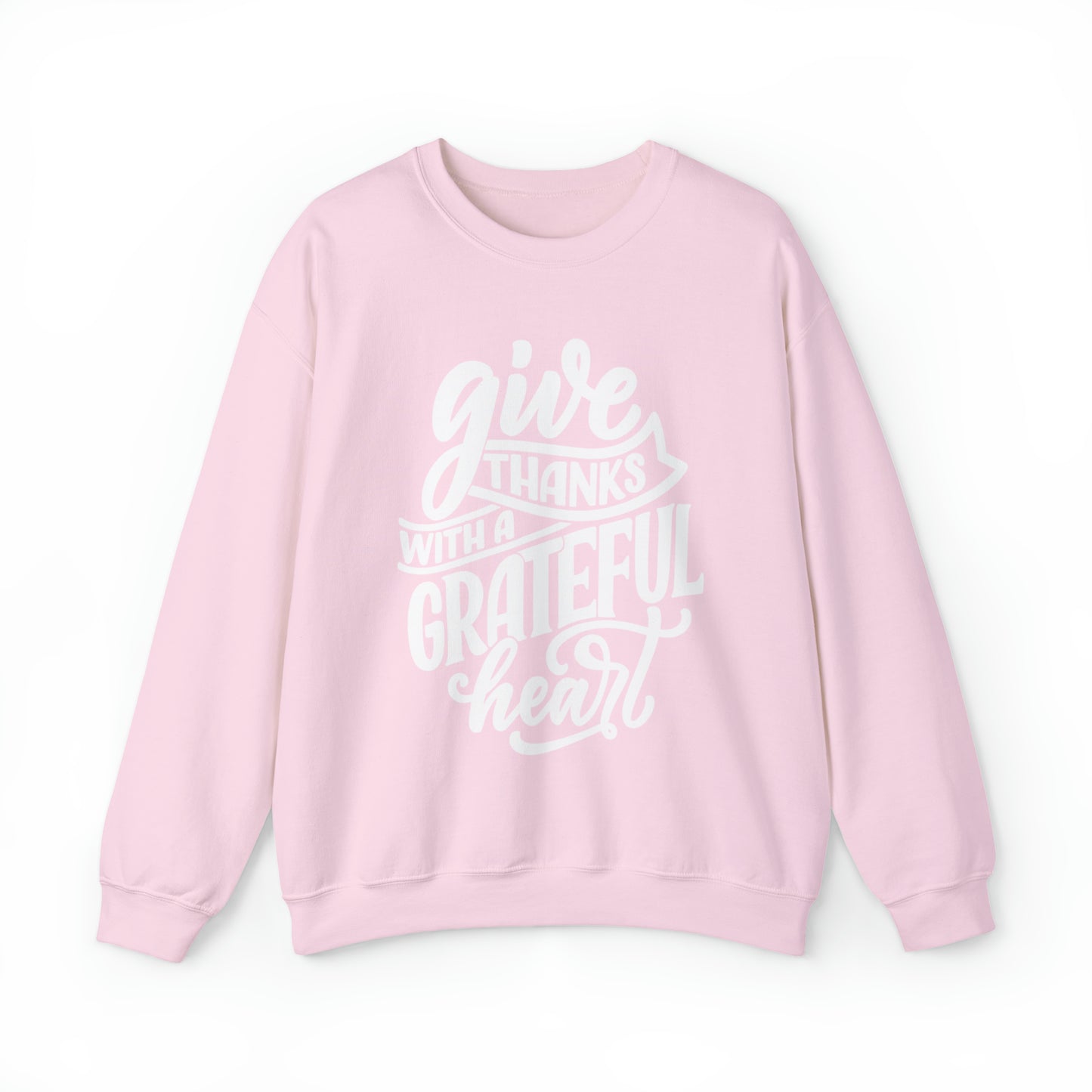 Give Thanks With a Greatful Heart Crewneck Sweatshirt