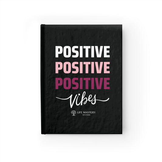 Positive Vibes - Life Mastery with Robin Journal - Ruled Line