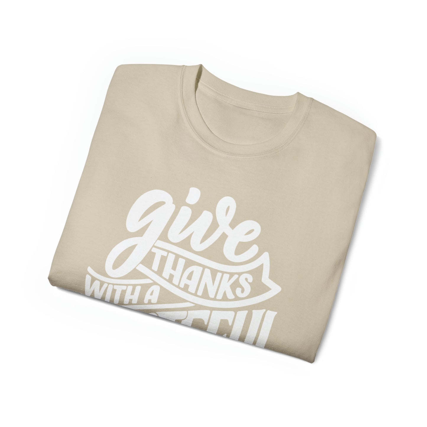 Give Thanks with a Grateful Heart T-Shirt