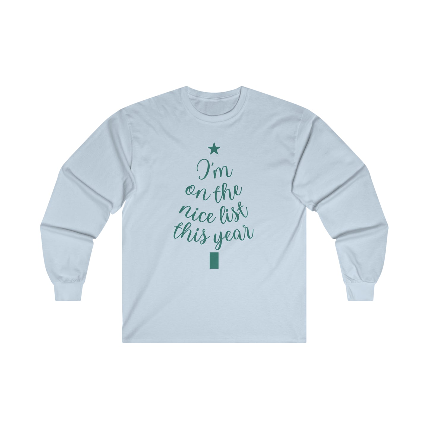 I'm on the Nice List This Year Long Sleeve Tee