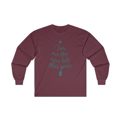 I'm on the Nice List This Year Long Sleeve Tee