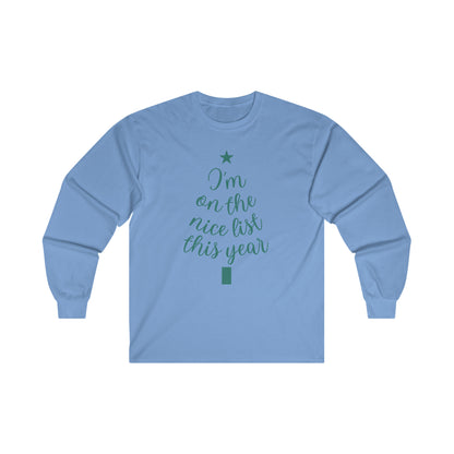 I'm on the Nice List This Year Long Sleeve Tee