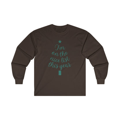 I'm on the Nice List This Year Long Sleeve Tee