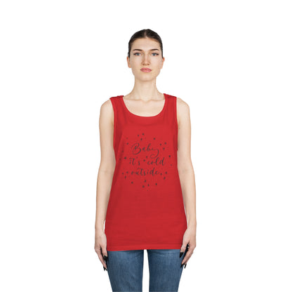 Baby it's Cold Outside Tank Top