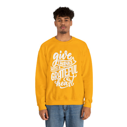 Give Thanks With a Greatful Heart Crewneck Sweatshirt