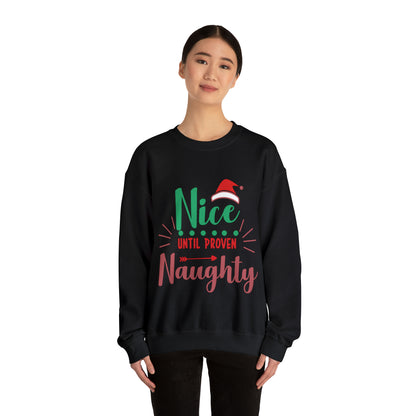 Nice Until Proven Naughty Crewneck Sweatshirt