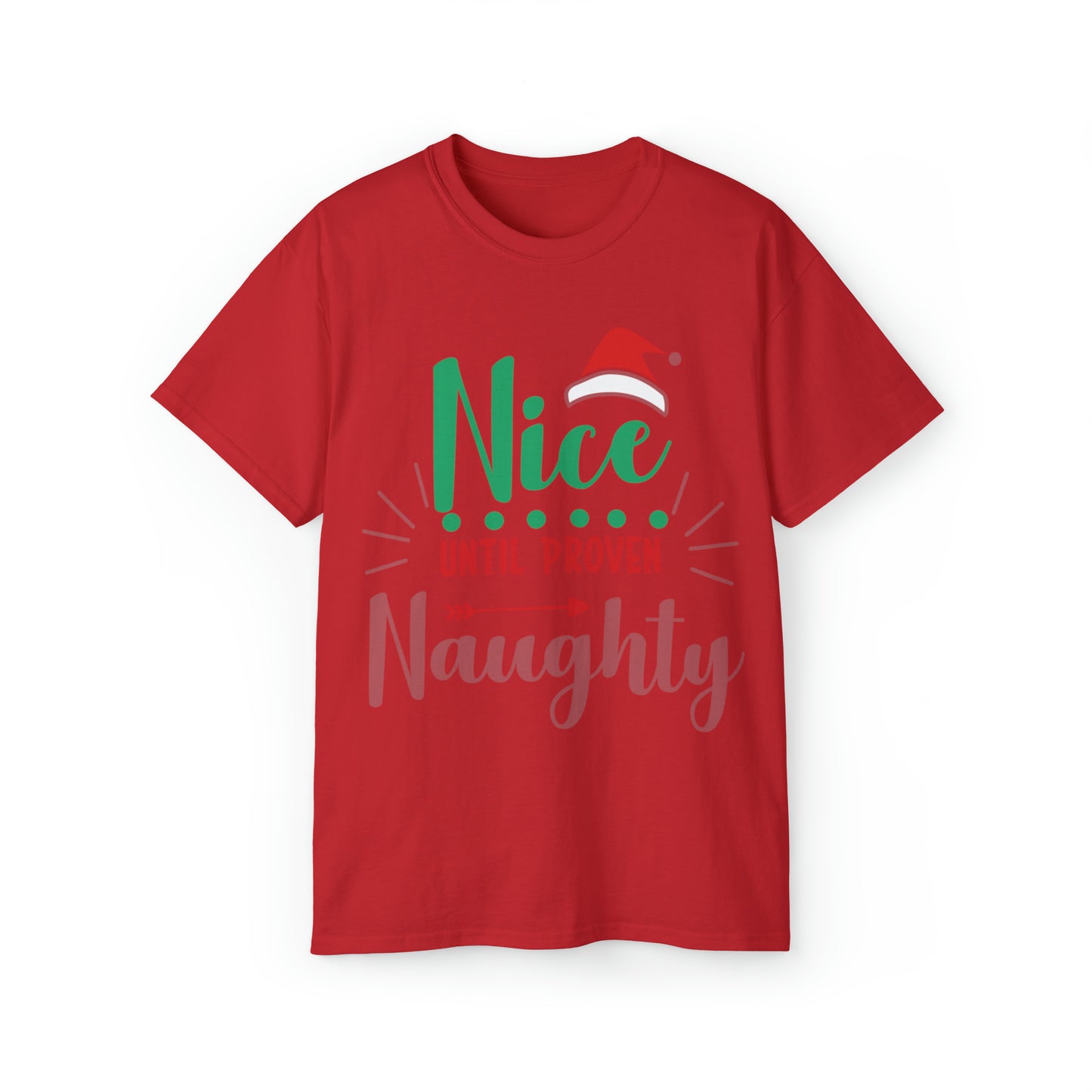 Nice Until Proven Naughty T-Shirt