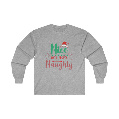 Nice Until Proven Naughty Long Sleeve Tee