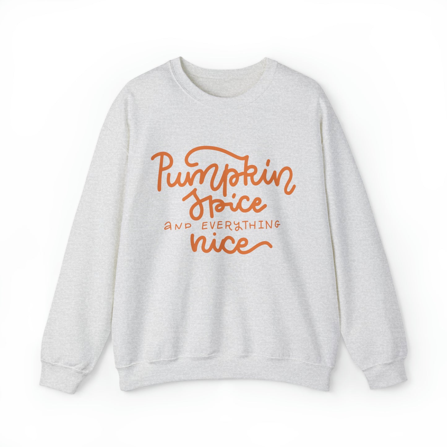 Pumpkin Spice and Everything Nice Crewneck Sweatshirt