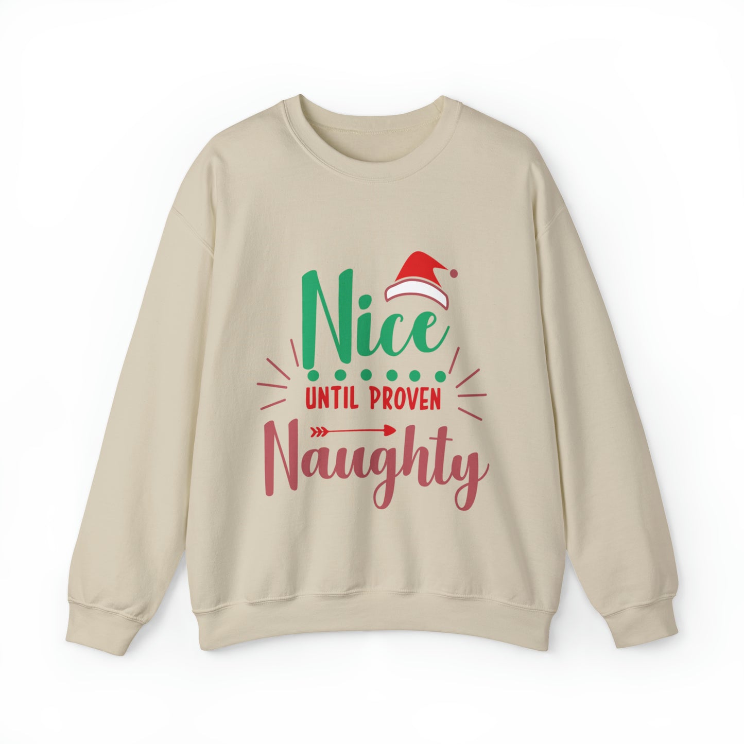 Nice Until Proven Naughty Crewneck Sweatshirt