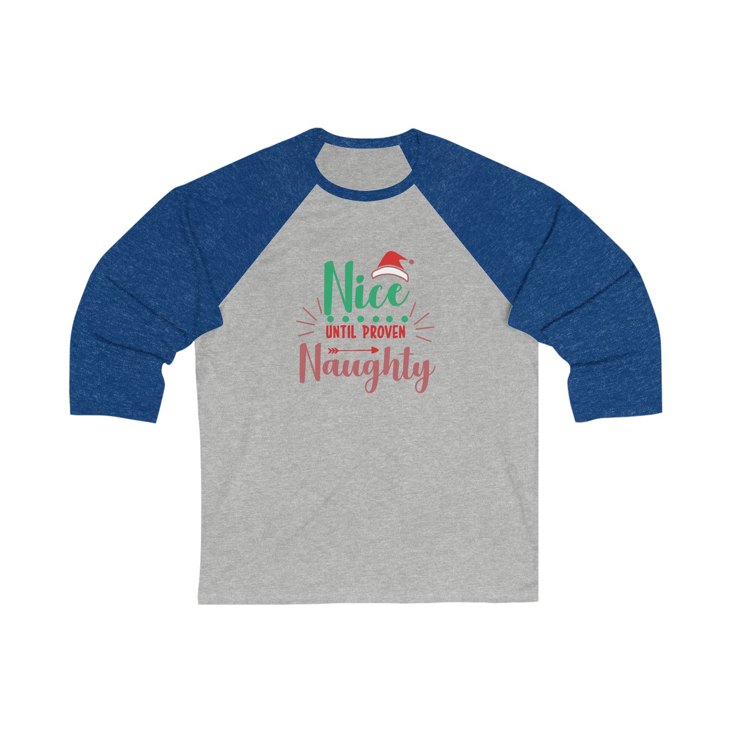 Nice Until Proven Naughty Baseball Tee