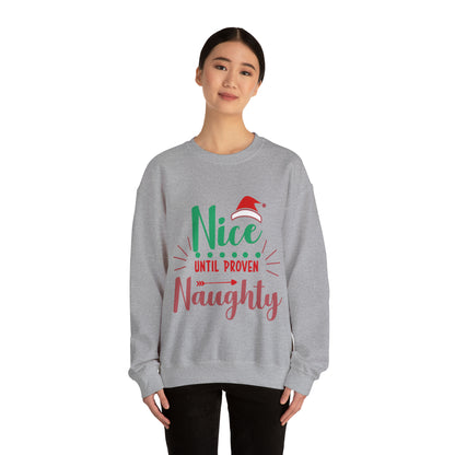 Nice Until Proven Naughty Crewneck Sweatshirt