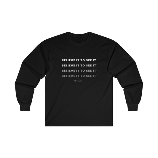 Believe it to see it - Black - Life Mastery with Robin - Long Sleeve Tee