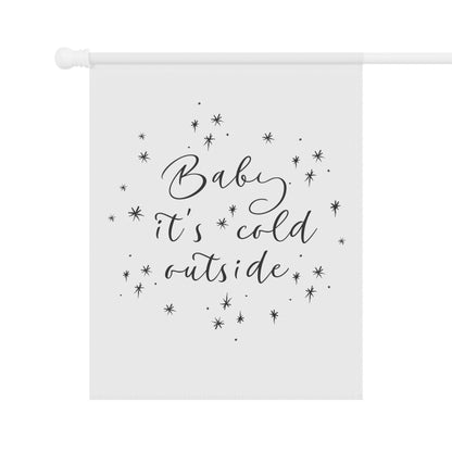 Baby it's Cold Outside House & Yard Banner