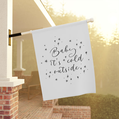 Baby it's Cold Outside House & Yard Banner