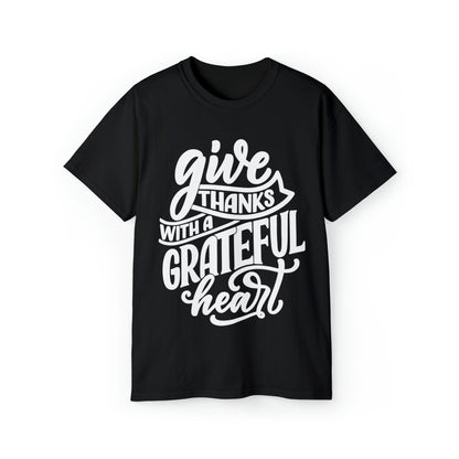 Give Thanks with a Grateful Heart T-Shirt