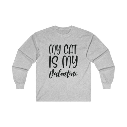 My Cat Is My Valentine Long Sleeve Tee