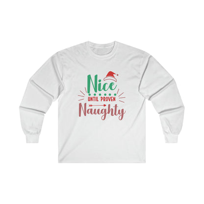 Nice Until Proven Naughty Long Sleeve Tee