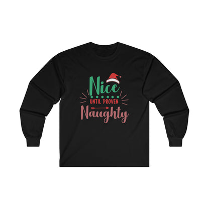 Nice Until Proven Naughty Long Sleeve Tee