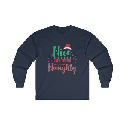 Nice Until Proven Naughty Long Sleeve Tee