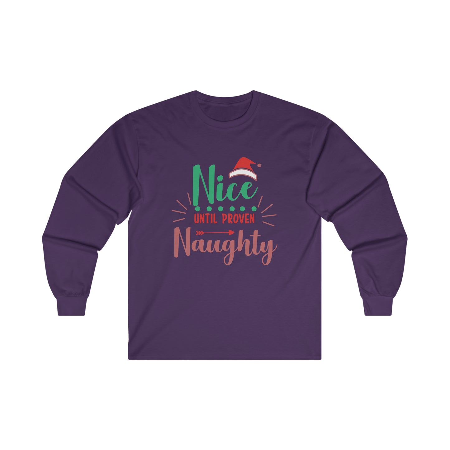 Nice Until Proven Naughty Long Sleeve Tee