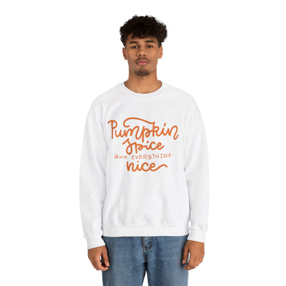 Pumpkin Spice and Everything Nice Crewneck Sweatshirt