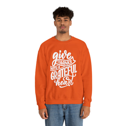 Give Thanks With a Greatful Heart Crewneck Sweatshirt