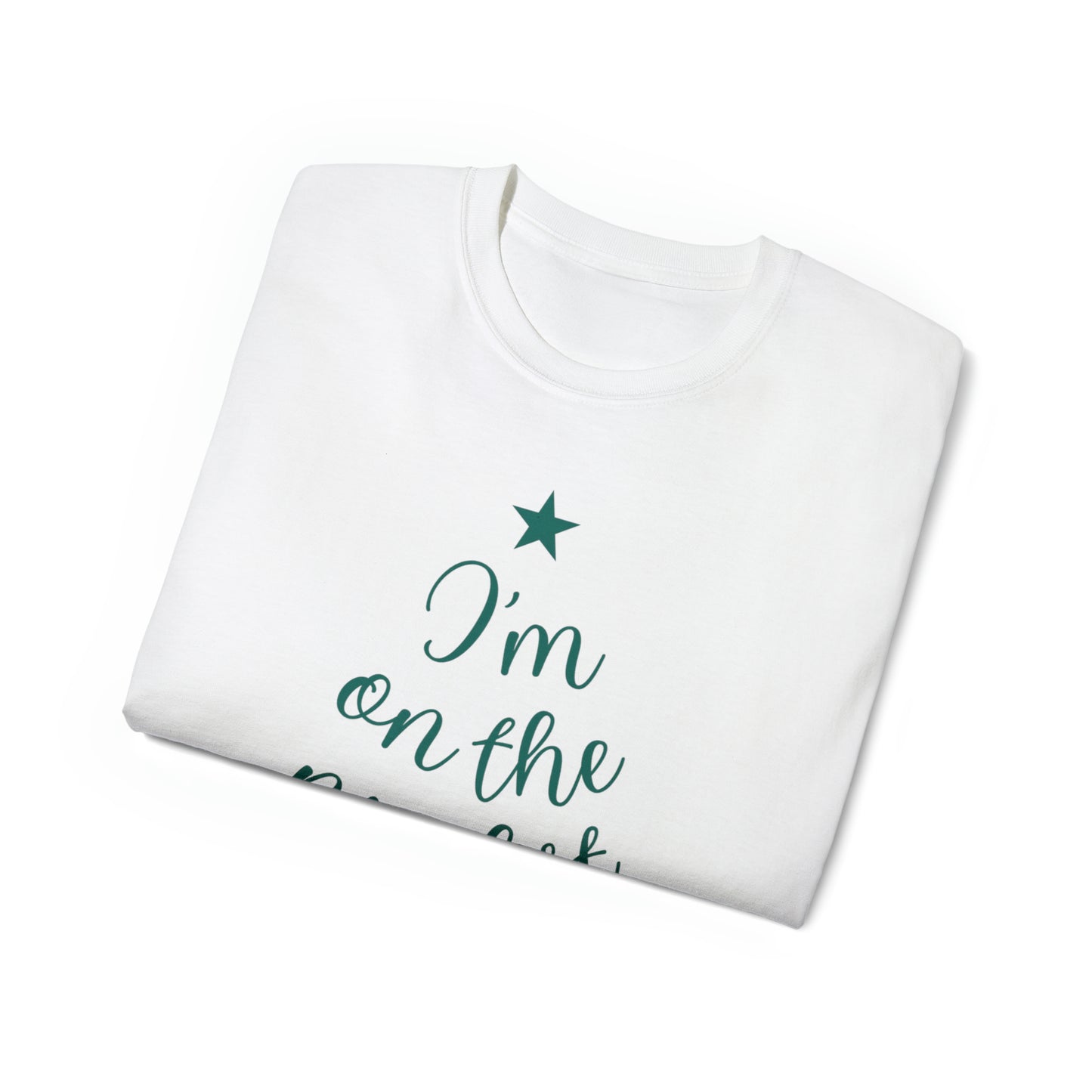 I'm on the Nice List This Year T-Shirt