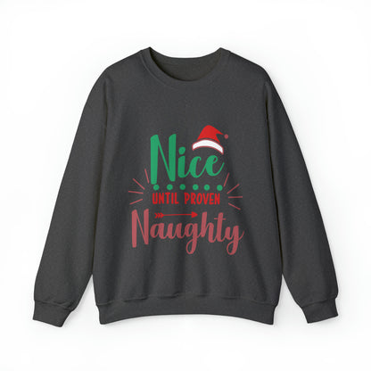 Nice Until Proven Naughty Crewneck Sweatshirt