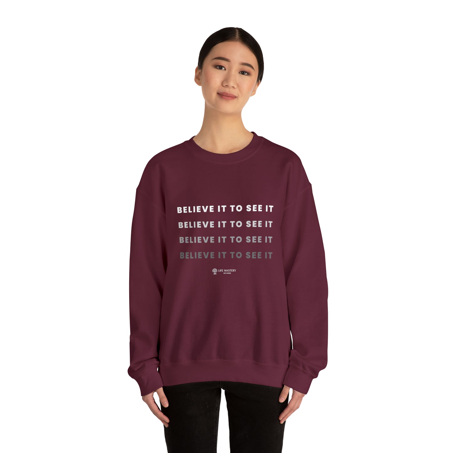 Believe it to see it - Life Mastery with Robin - Crewneck Sweatshirt