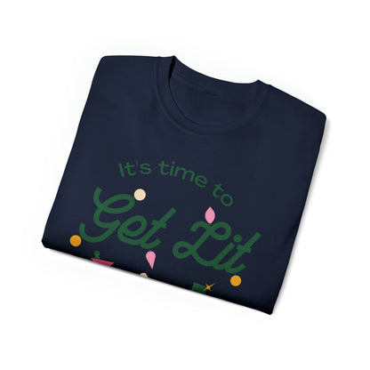 It's Time to get lit! T-Shirt