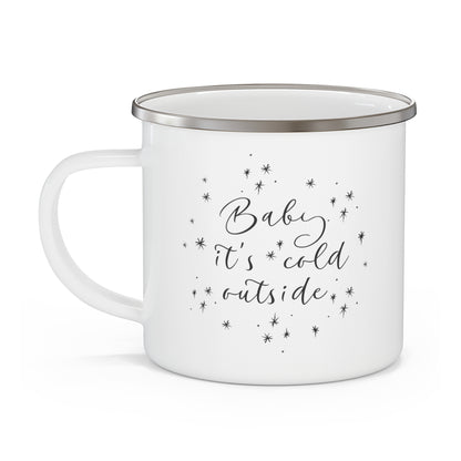 Baby it's Cold Outside Mug