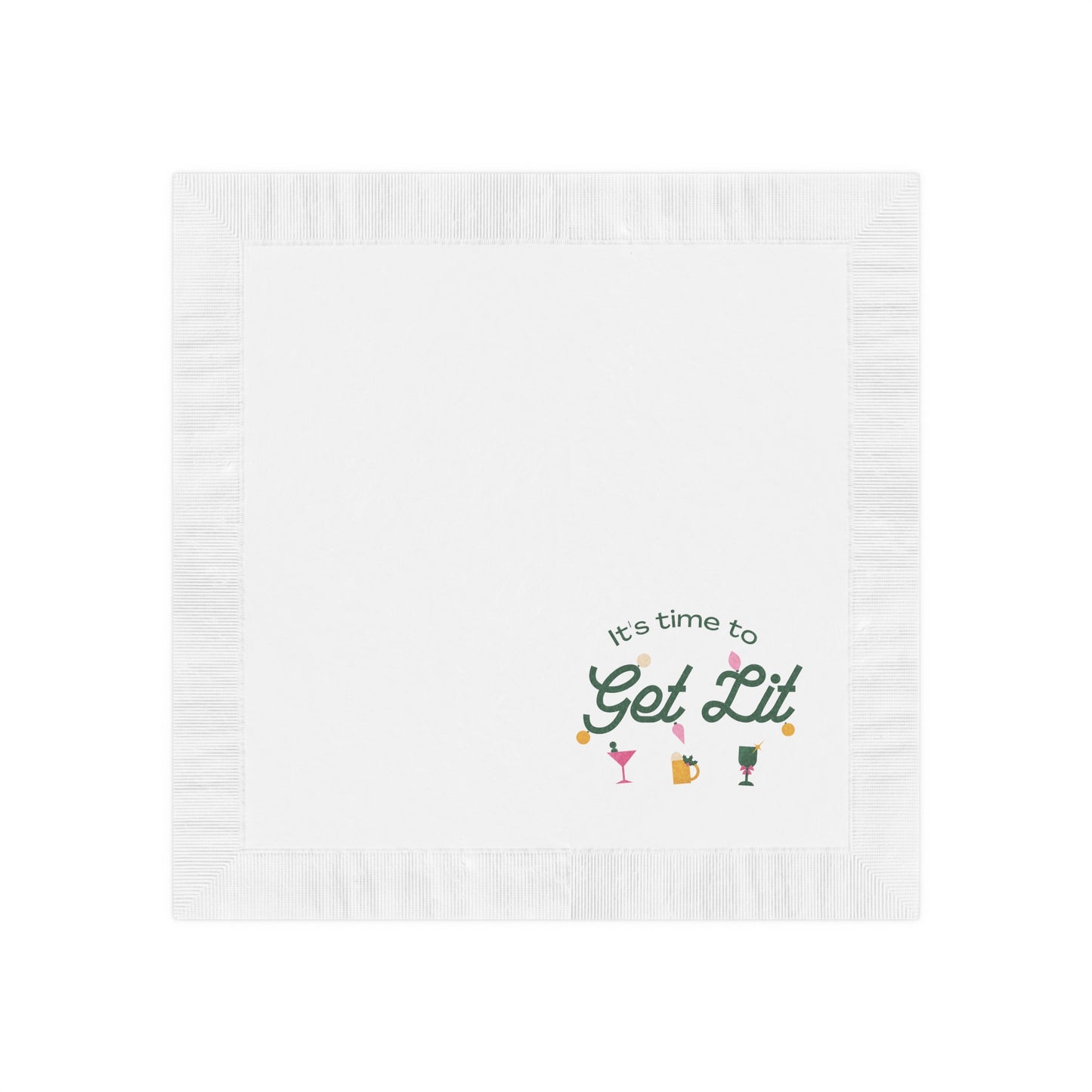 It's Time to get lit! Napkins