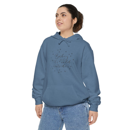 Baby it's Cold Outside Hoodie