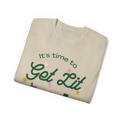 It's Time to get lit! T-Shirt