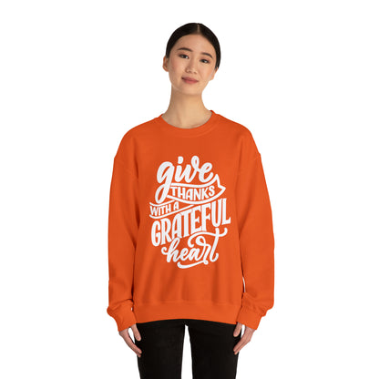 Give Thanks With a Greatful Heart Crewneck Sweatshirt