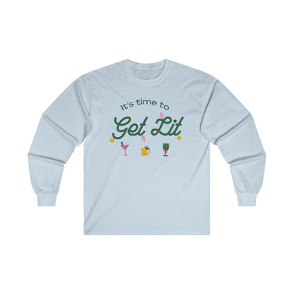 It's Time to get lit! Long Sleeve Tee