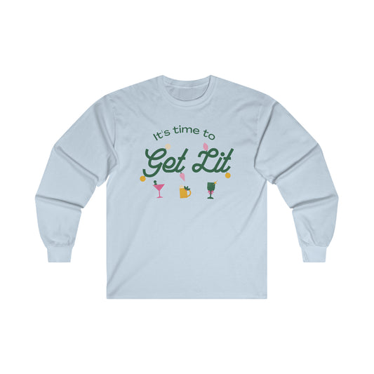 It's Time to get lit! Long Sleeve Tee