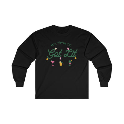 It's Time to get lit! Long Sleeve Tee