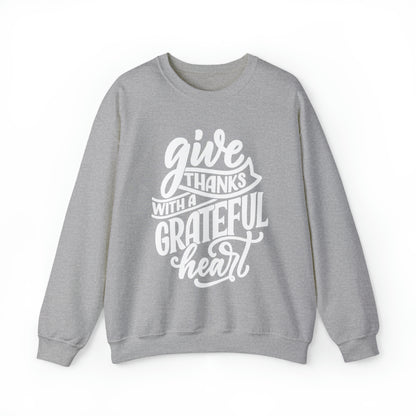 Give Thanks With a Greatful Heart Crewneck Sweatshirt