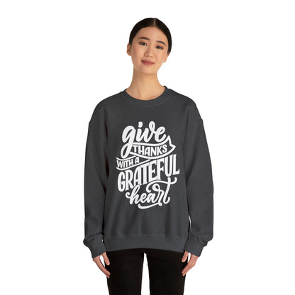 Give Thanks With a Greatful Heart Crewneck Sweatshirt