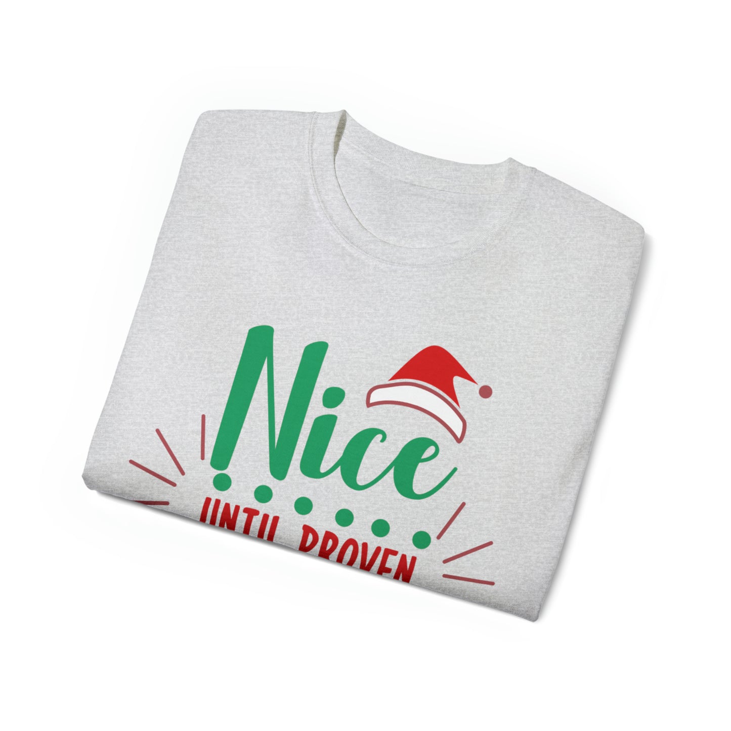 Nice Until Proven Naughty T-Shirt