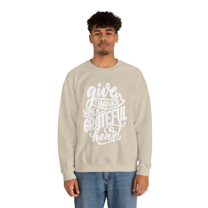 Give Thanks With a Greatful Heart Crewneck Sweatshirt