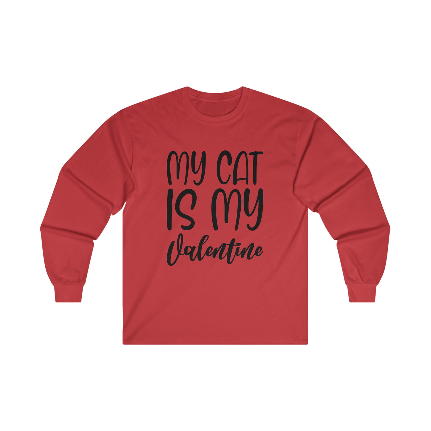 My Cat Is My Valentine Long Sleeve Tee