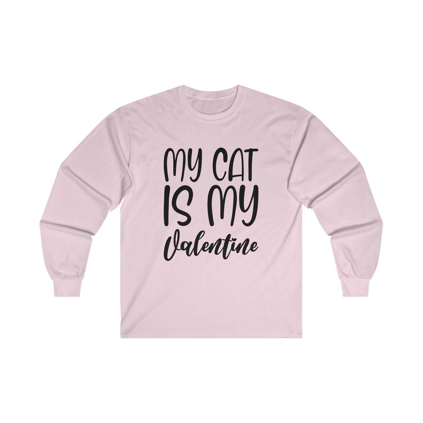 My Cat Is My Valentine Long Sleeve Tee